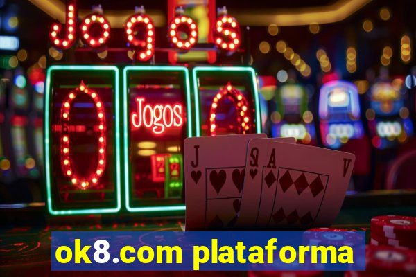 ok8.com plataforma