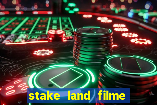 stake land filme completo dublado