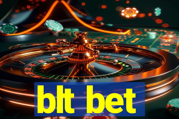 blt bet