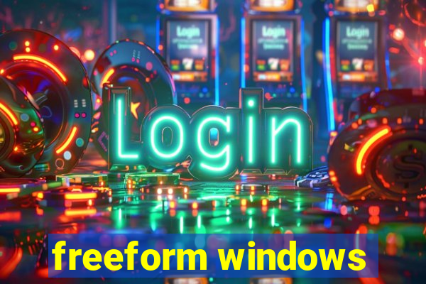 freeform windows