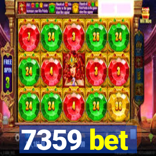 7359 bet