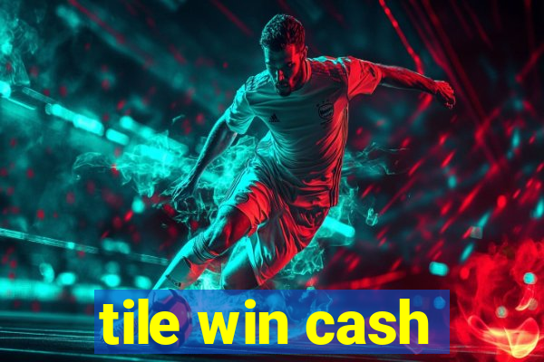 tile win cash