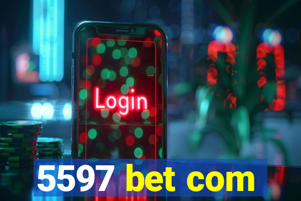 5597 bet com