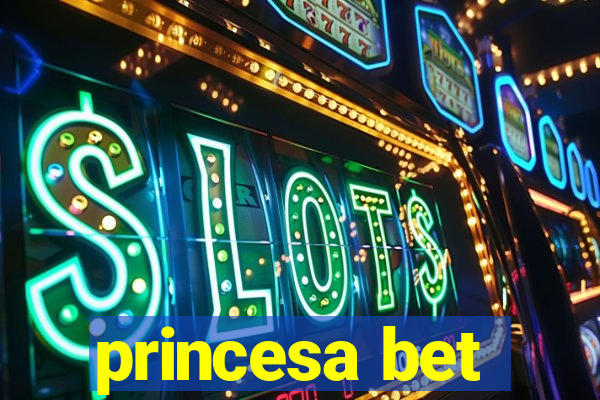 princesa bet