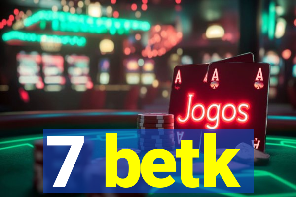 7 betk