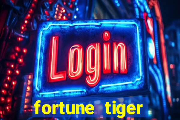 fortune tiger aposta de 1 real