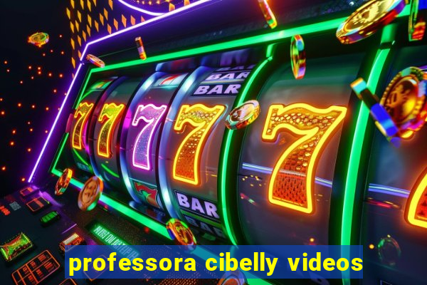 professora cibelly videos