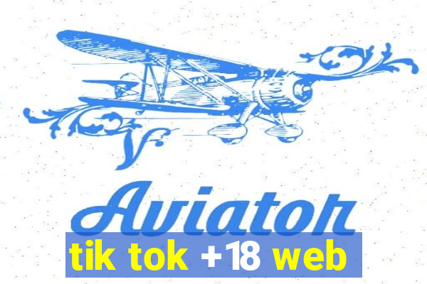 tik tok +18 web