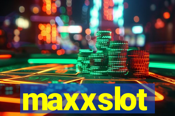 maxxslot