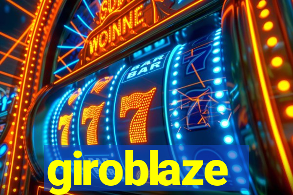 giroblaze