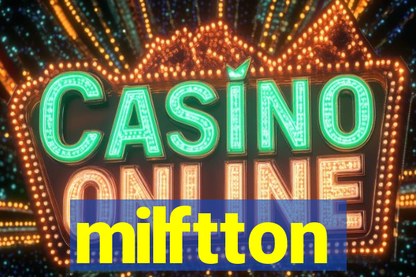 milftton