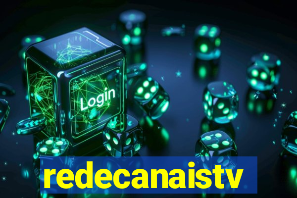 redecanaistv