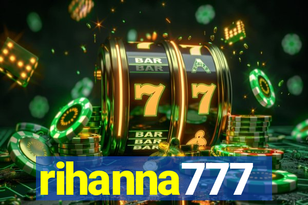 rihanna777