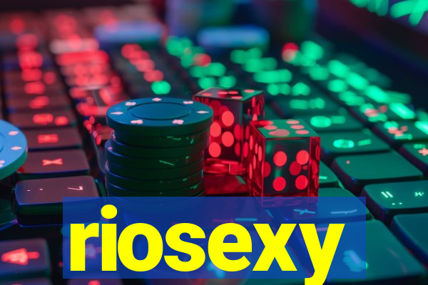 riosexy