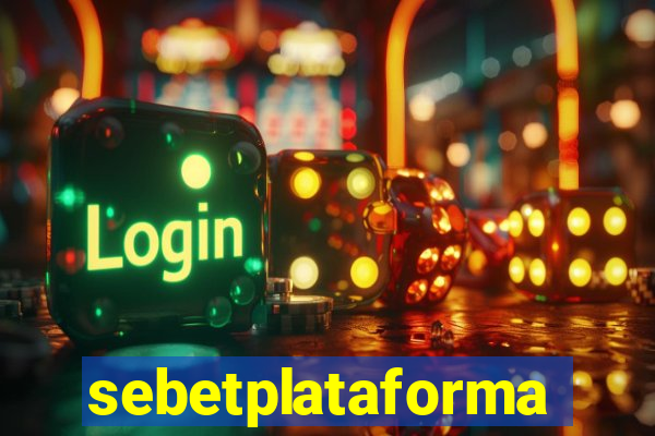 sebetplataforma