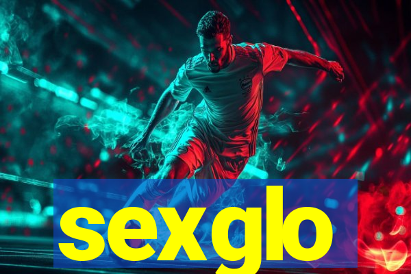 sexglo