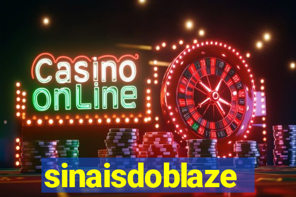 sinaisdoblaze