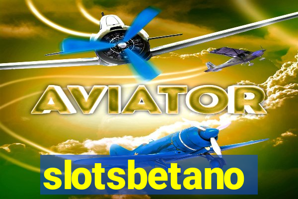 slotsbetano