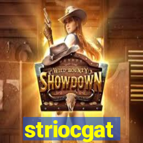 striocgat