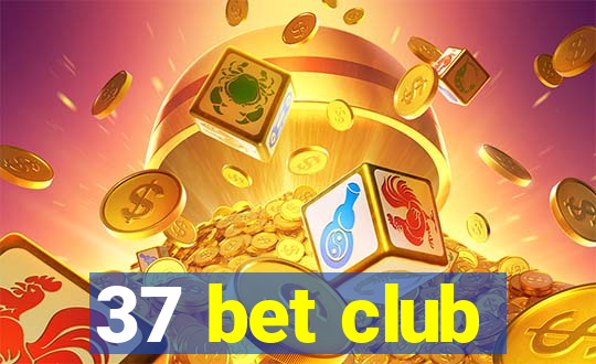 37 bet club