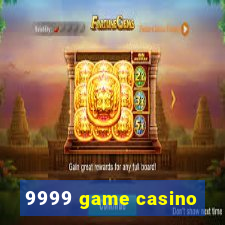 9999 game casino