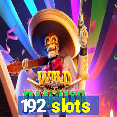 192 slots