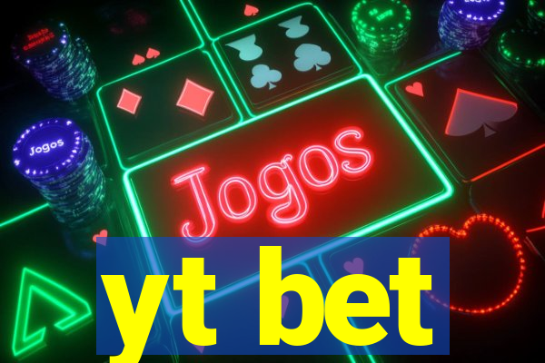 yt bet