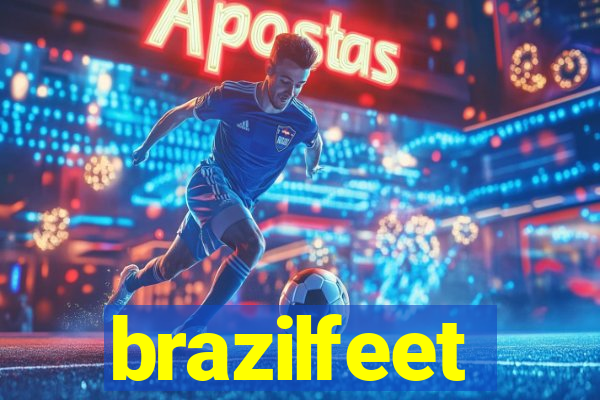 brazilfeet
