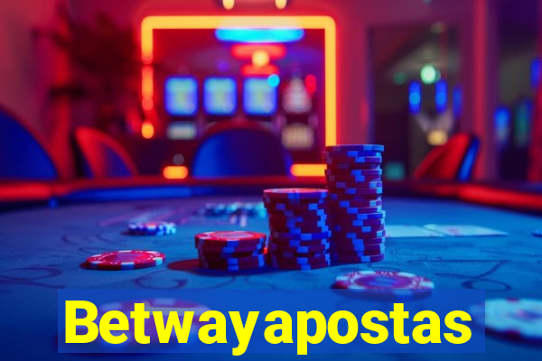 Betwayapostas