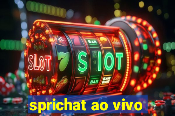 sprichat ao vivo