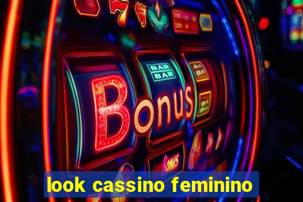 look cassino feminino