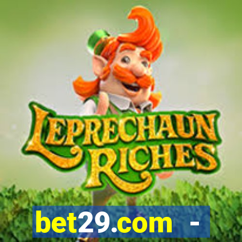 bet29.com - caça-níqueis online cassino