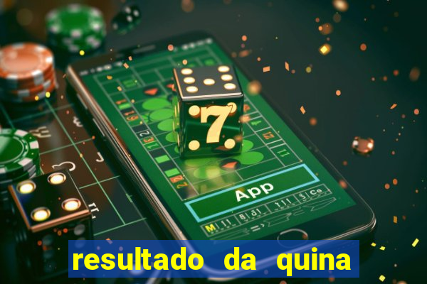 resultado da quina de hoge